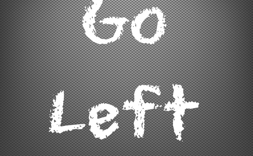 Go Left!